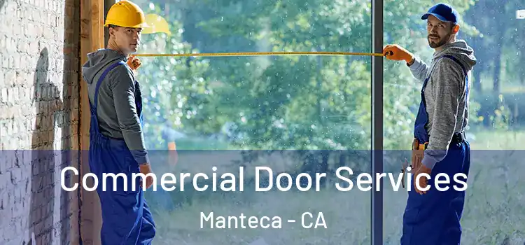  Commercial Door Services Manteca - CA
