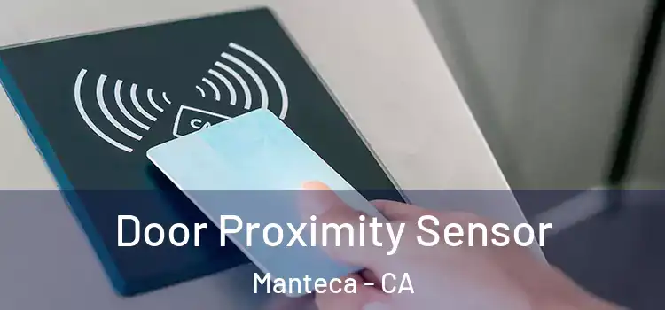  Door Proximity Sensor Manteca - CA