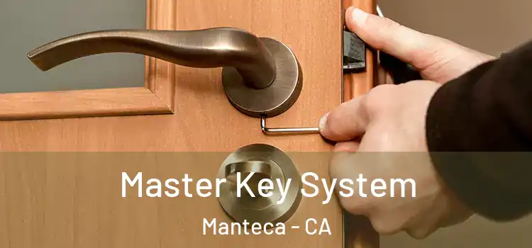 Master Key System Manteca - CA