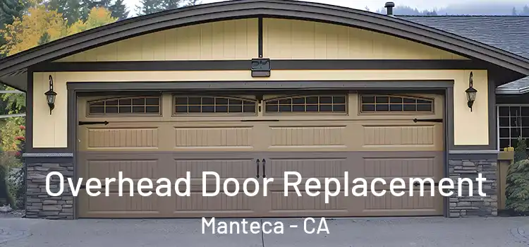  Overhead Door Replacement Manteca - CA