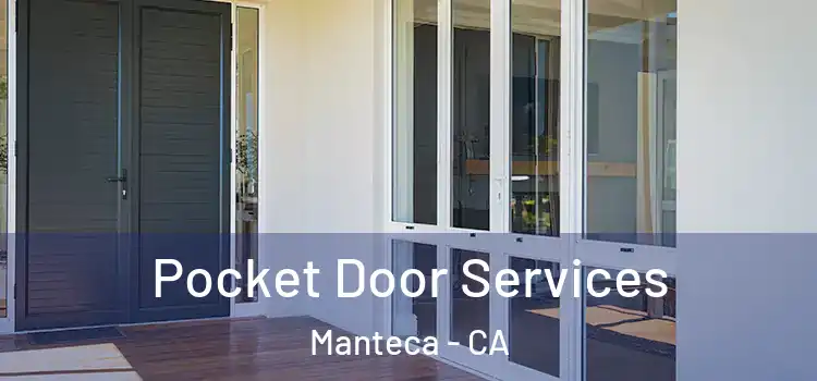  Pocket Door Services Manteca - CA
