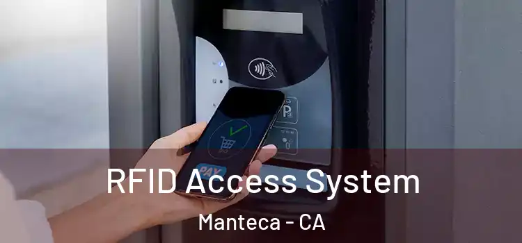  RFID Access System Manteca - CA