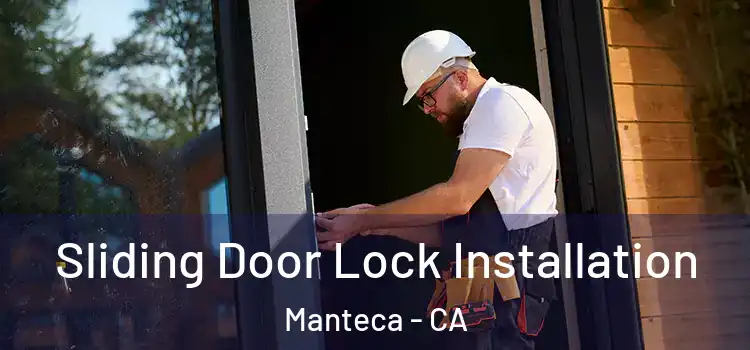  Sliding Door Lock Installation Manteca - CA