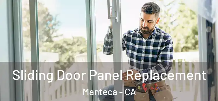  Sliding Door Panel Replacement Manteca - CA