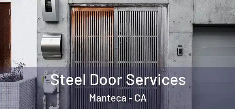  Steel Door Services Manteca - CA